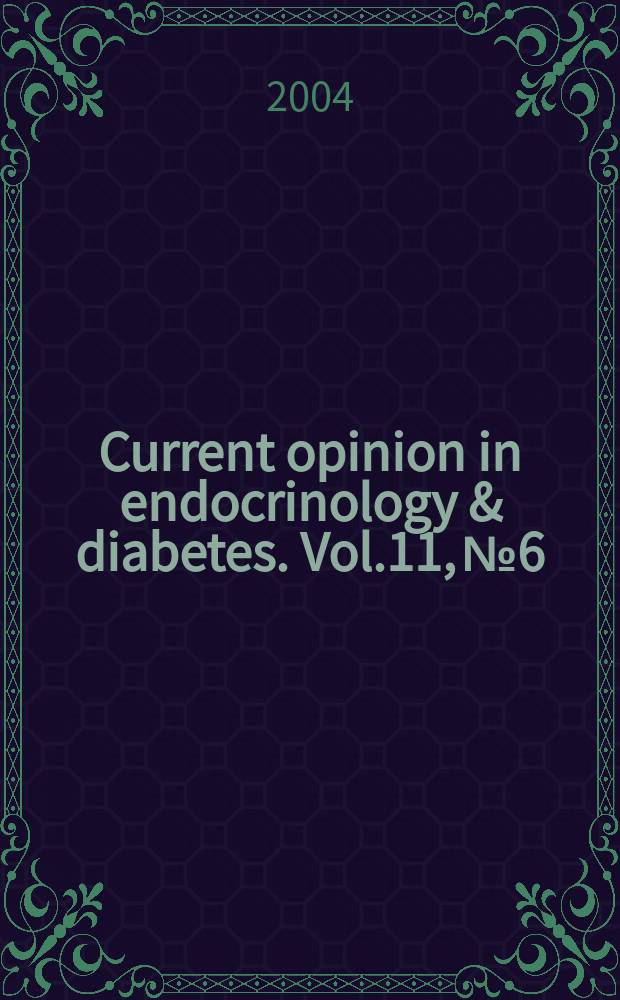 Current opinion in endocrinology & diabetes. Vol.11, №6 : Parathyroids, bone, and mineral metabolism