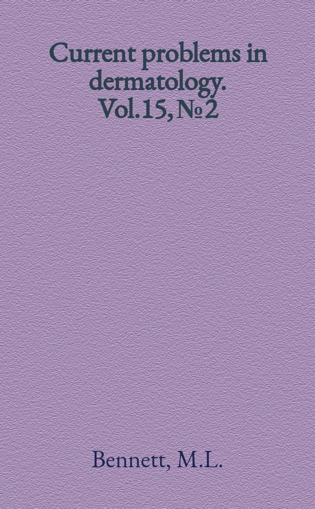 Current problems in dermatology. Vol.15, №2 : Introduction ...