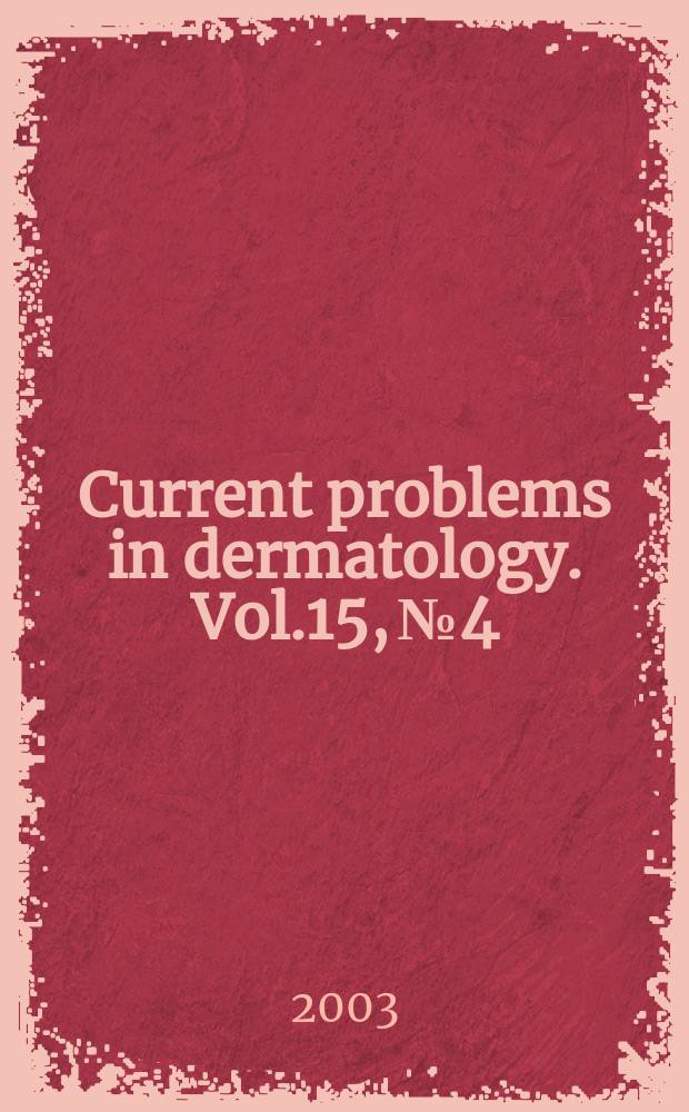 Current problems in dermatology. Vol.15, №4 : Pruritus: an update