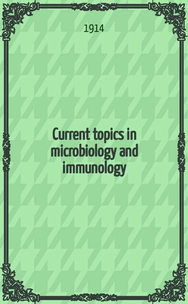 Current topics in microbiology and immunology