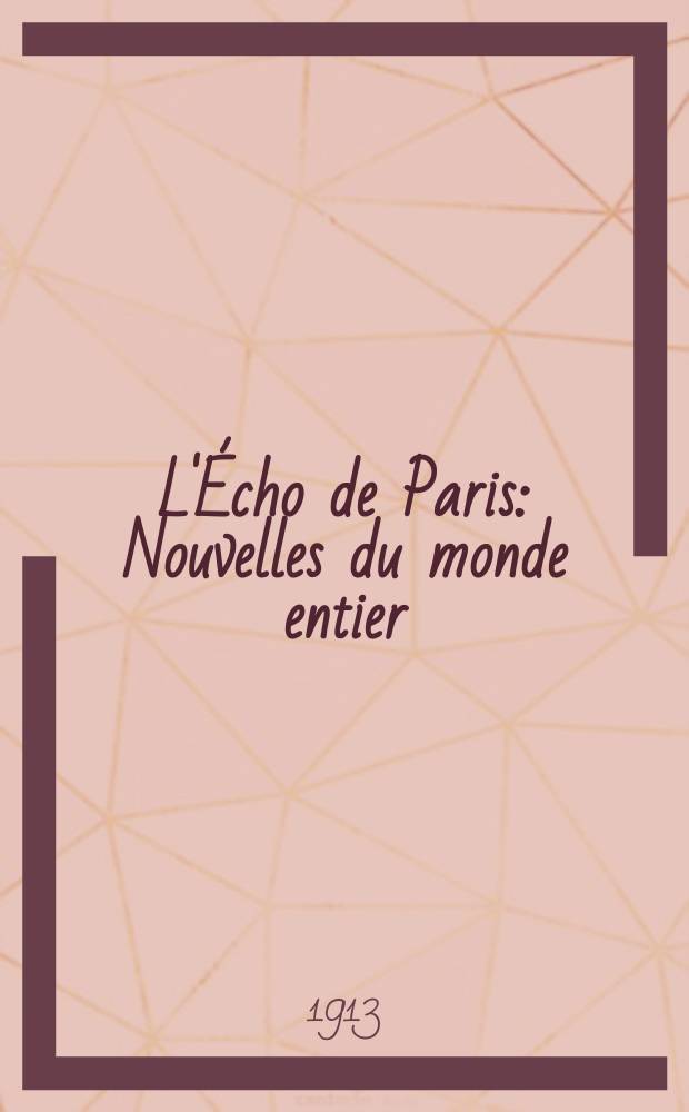 L'Écho de Paris : Nouvelles du monde entier