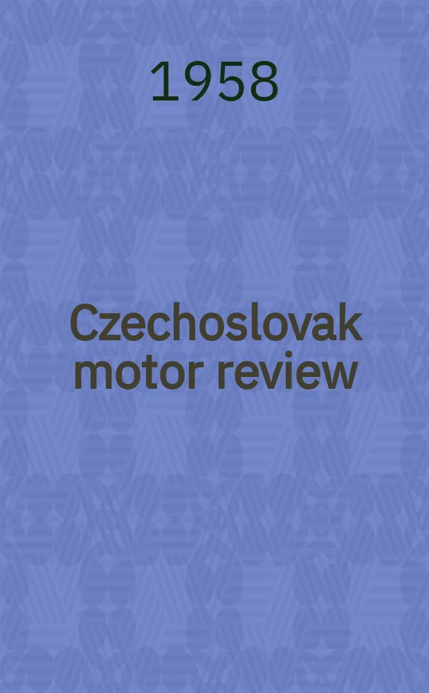 Czechoslovak motor review : Publ. by the Czechoslovak. chamber of commerce
