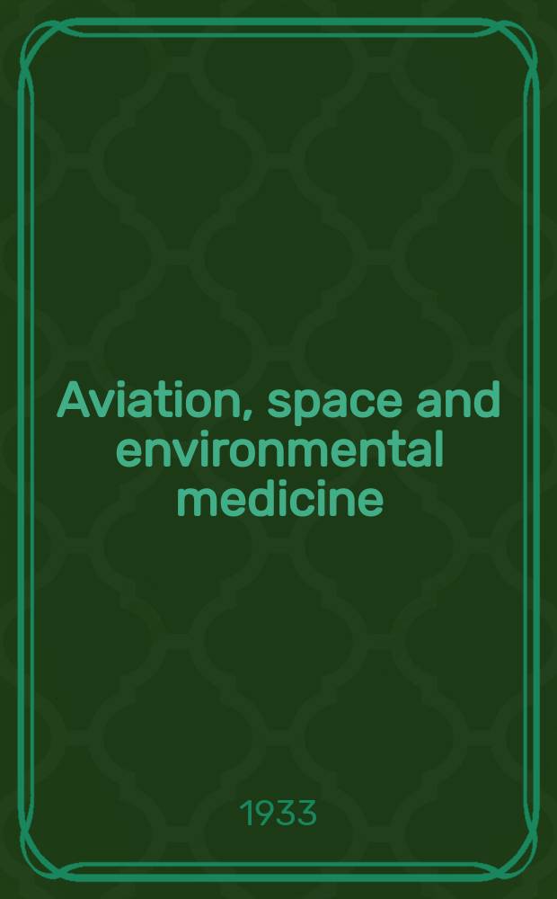 Aviation, space and environmental medicine