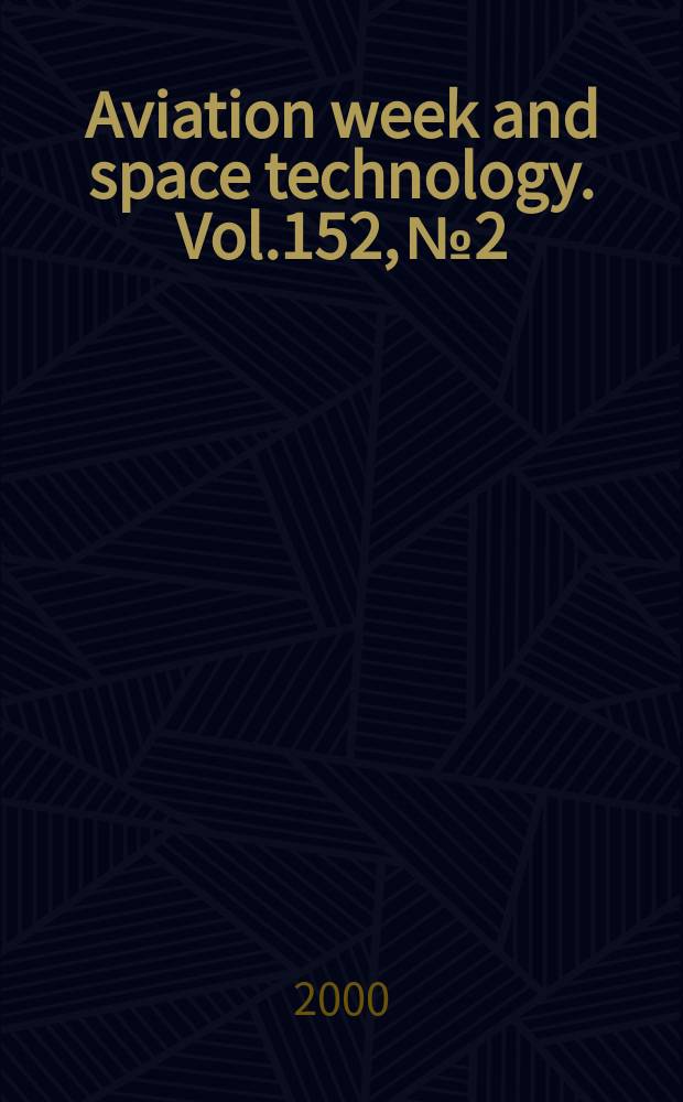 Aviation week and space technology. Vol.152, №2