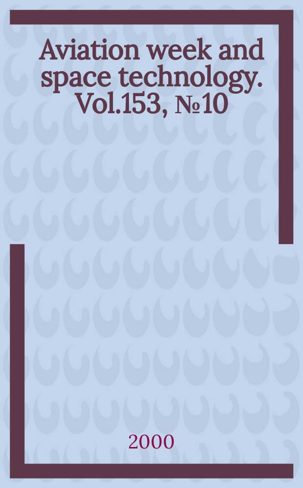 Aviation week and space technology. Vol.153, №10