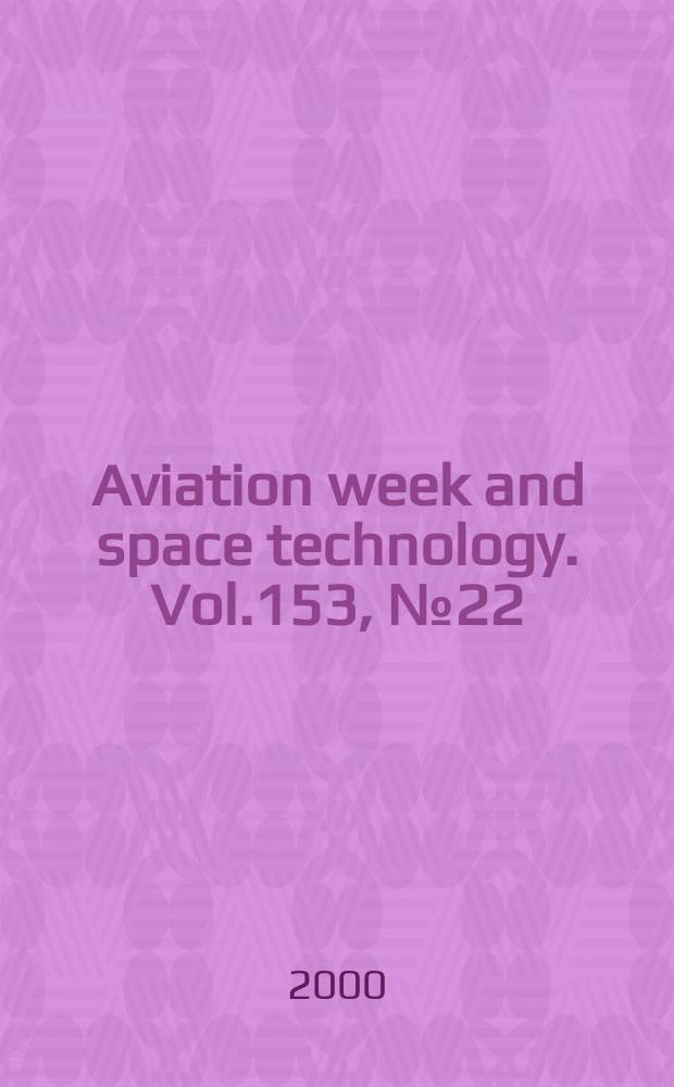 Aviation week and space technology. Vol.153, №22