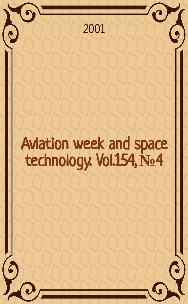 Aviation week and space technology. Vol.154, №4