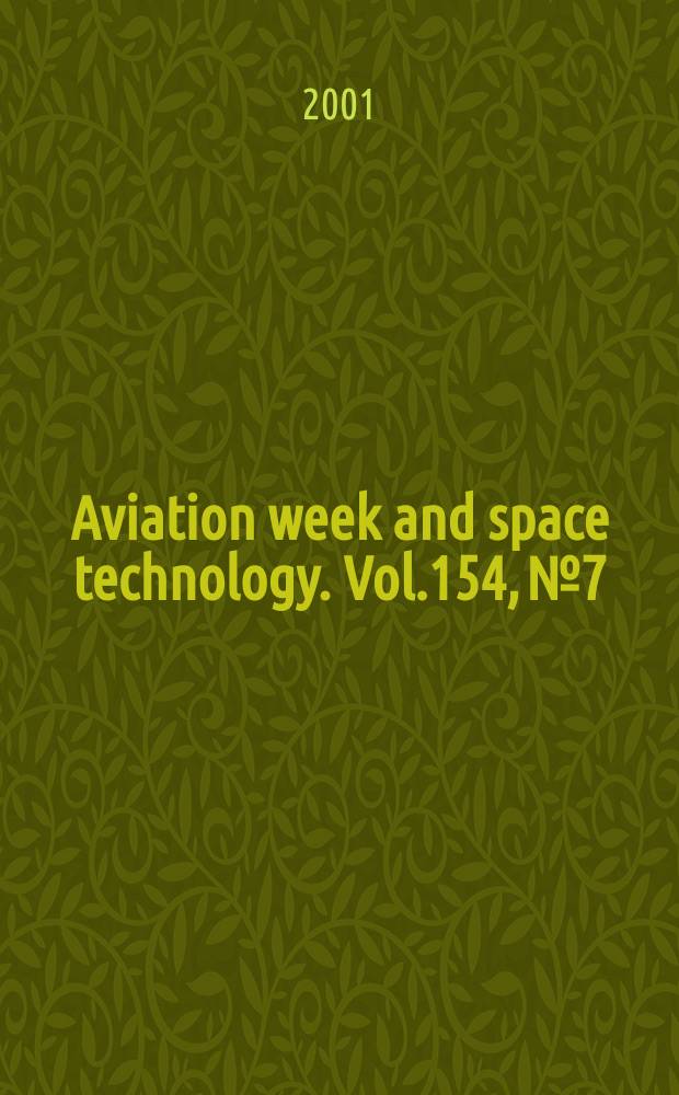 Aviation week and space technology. Vol.154, №7