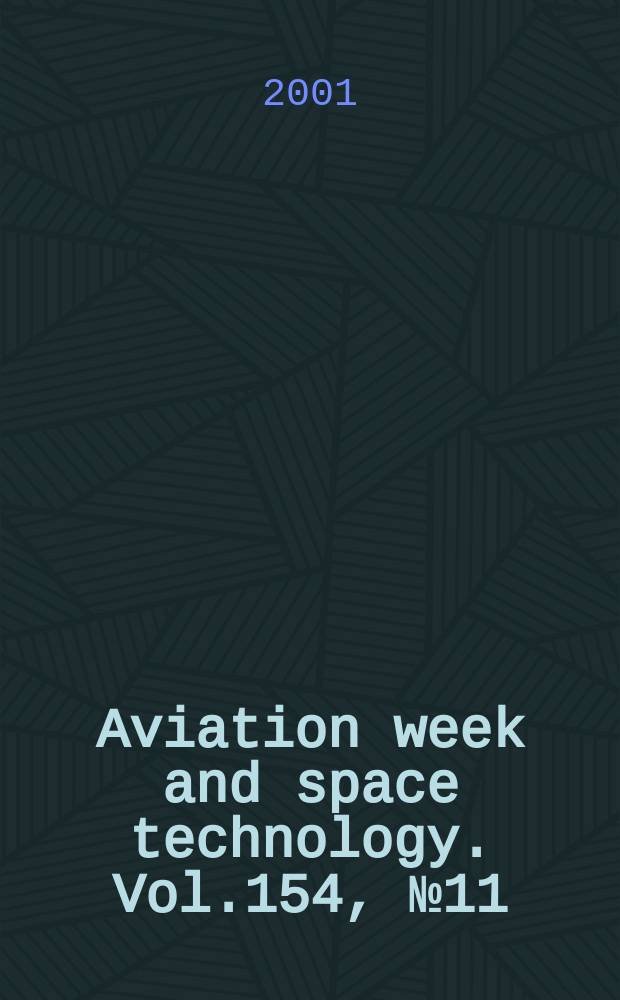 Aviation week and space technology. Vol.154, №11