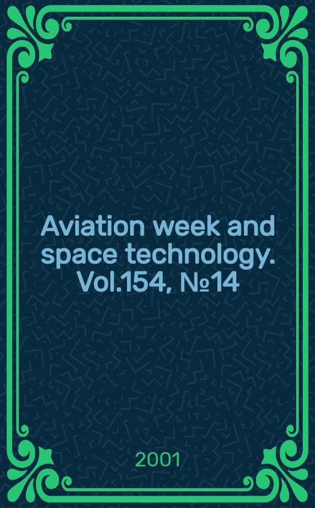 Aviation week and space technology. Vol.154, №14