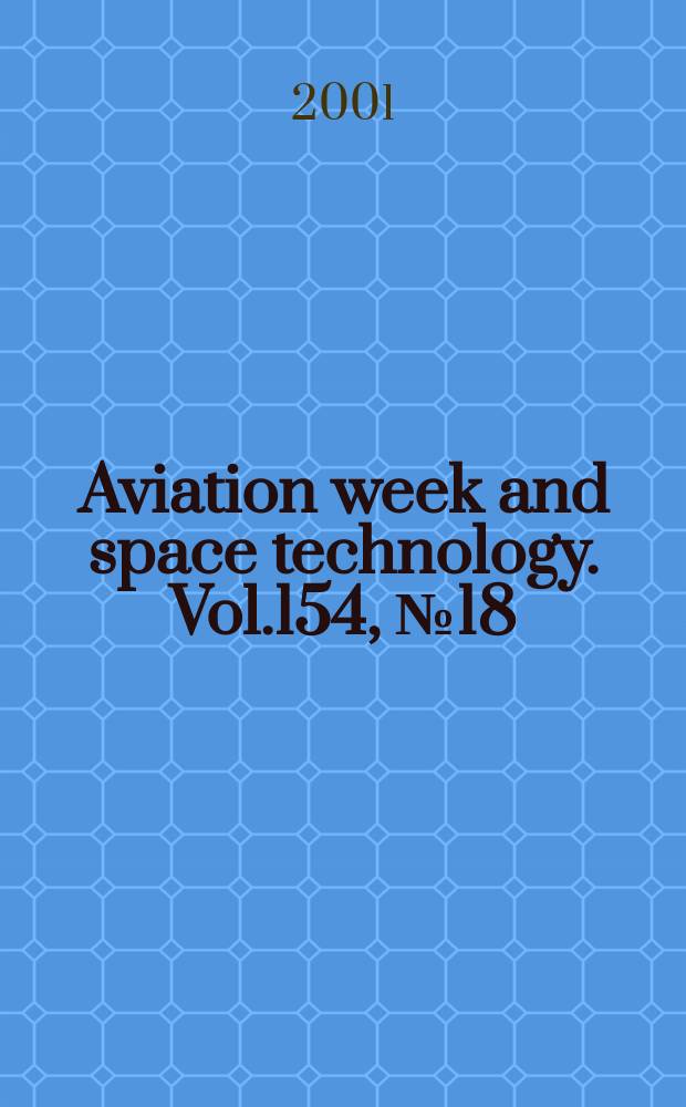Aviation week and space technology. Vol.154, №18