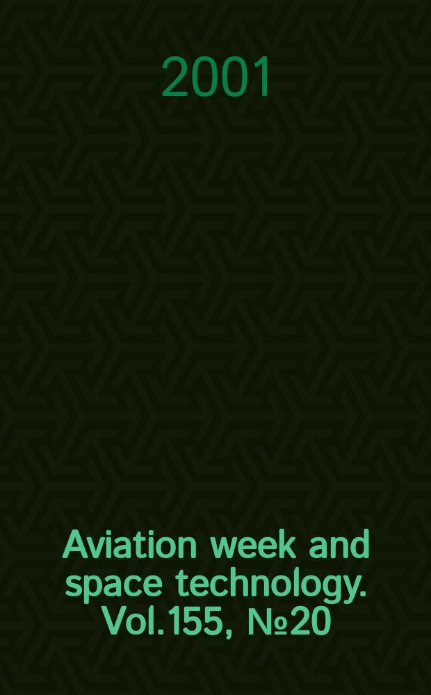 Aviation week and space technology. Vol.155, №20