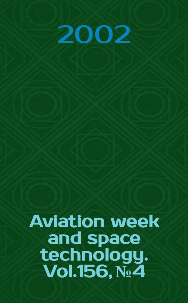 Aviation week and space technology. Vol.156, №4