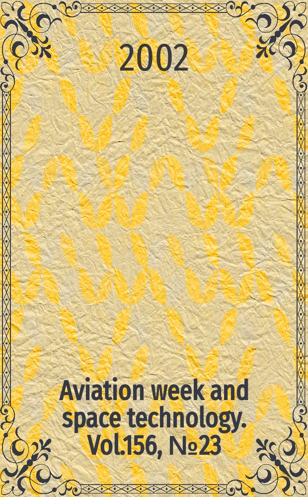 Aviation week and space technology. Vol.156, №23