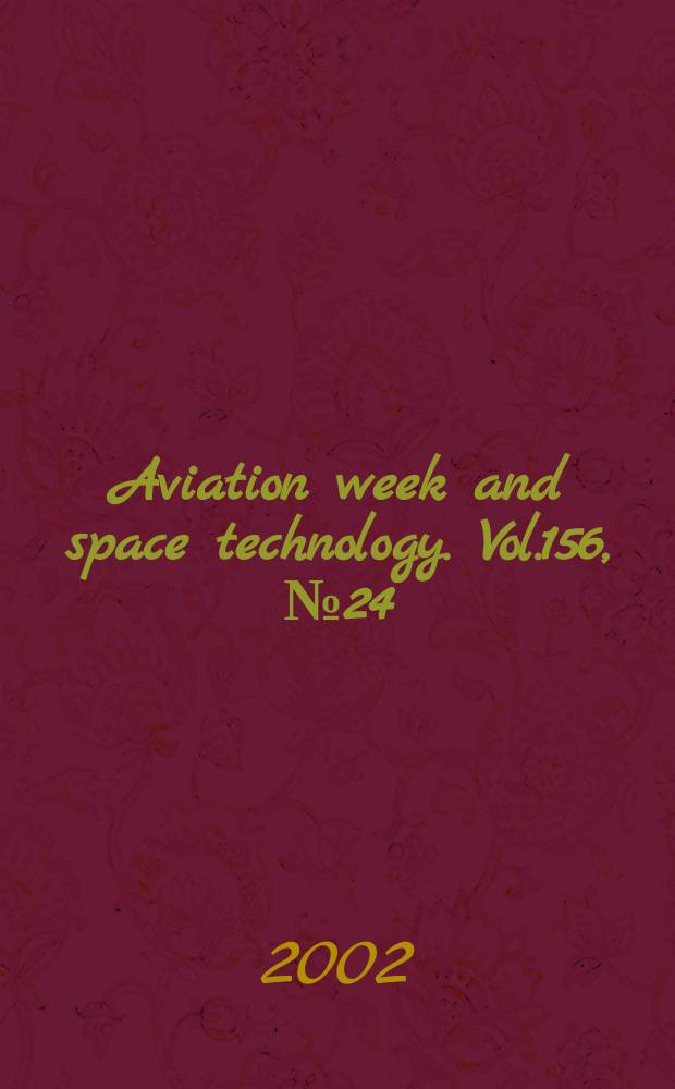 Aviation week and space technology. Vol.156, №24