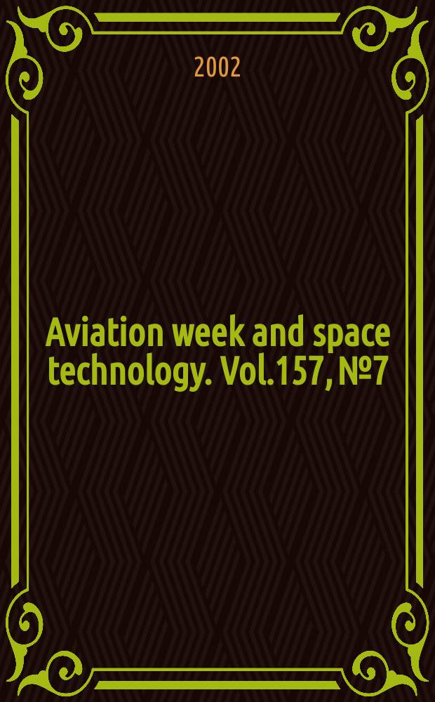 Aviation week and space technology. Vol.157, №7