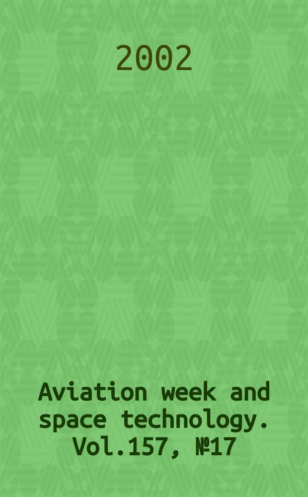 Aviation week and space technology. Vol.157, №17