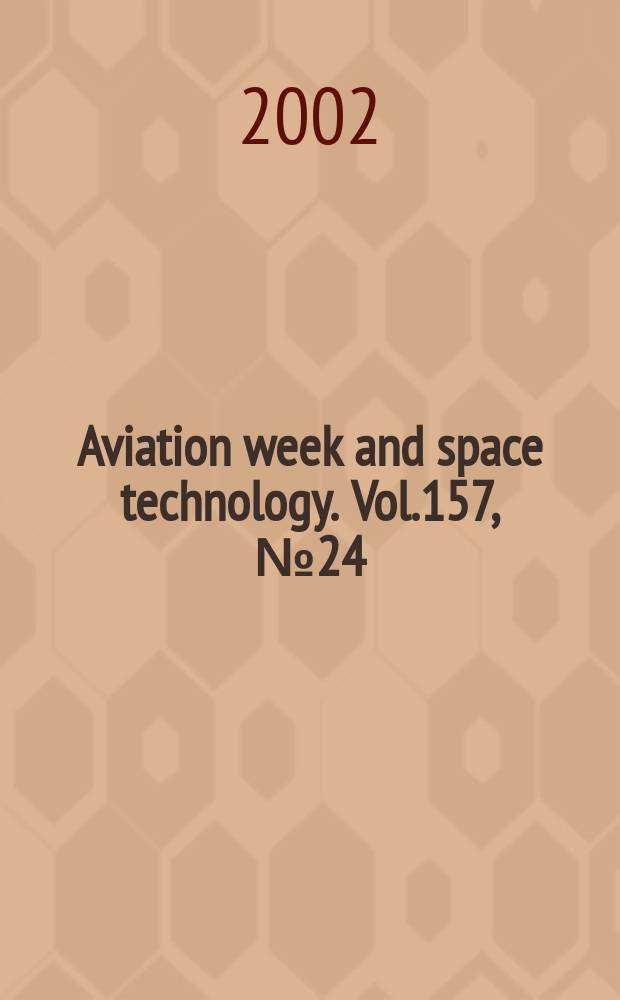 Aviation week and space technology. Vol.157, №24