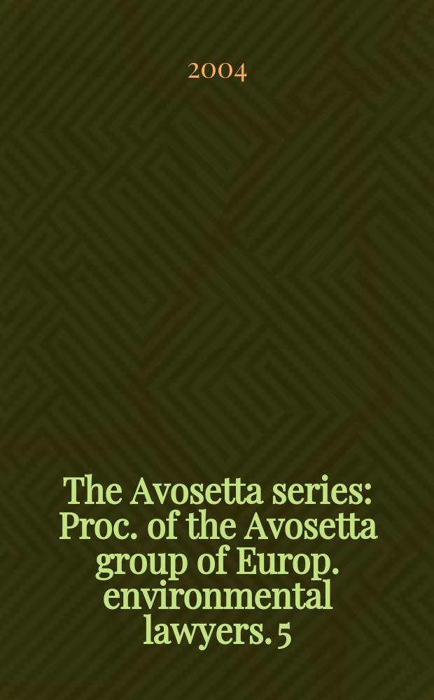 The Avosetta series : Proc. of the Avosetta group of Europ. environmental lawyers. 5 : Environmental crime in Europe