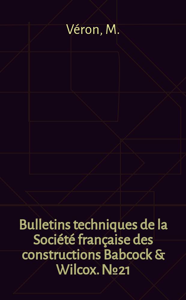 Bulletins techniques de la Société française des constructions Babcock & Wilcox. №21 : La convection vive