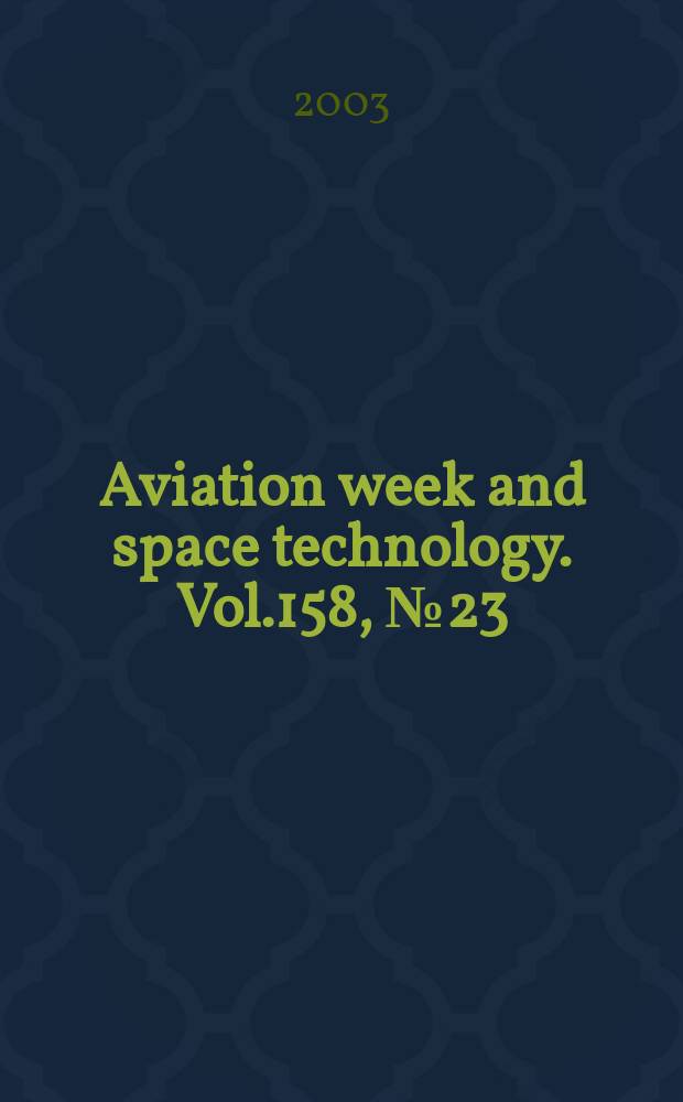 Aviation week and space technology. Vol.158, №23