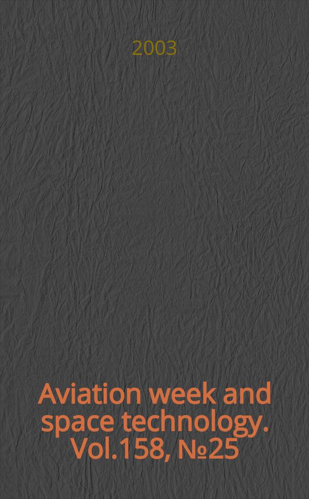 Aviation week and space technology. Vol.158, №25