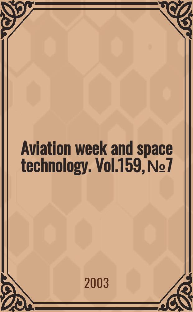 Aviation week and space technology. Vol.159, №7