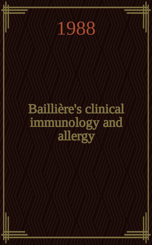 Baillière's clinical immunology and allergy : International practice and research. Vol.2, №1 : The Allergic basis of asthma