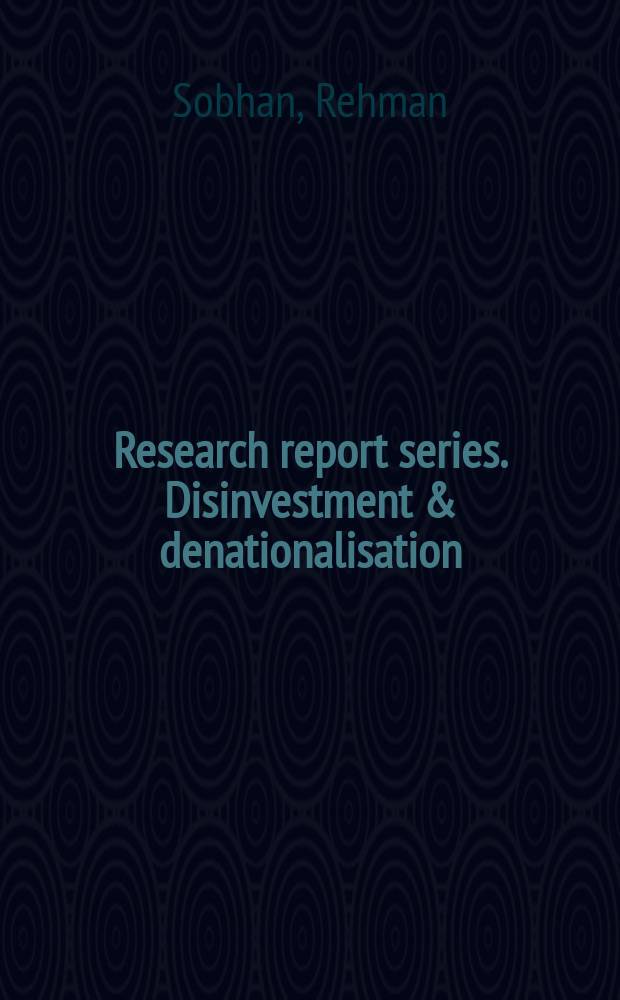 Research report series. Disinvestment & denationalisation