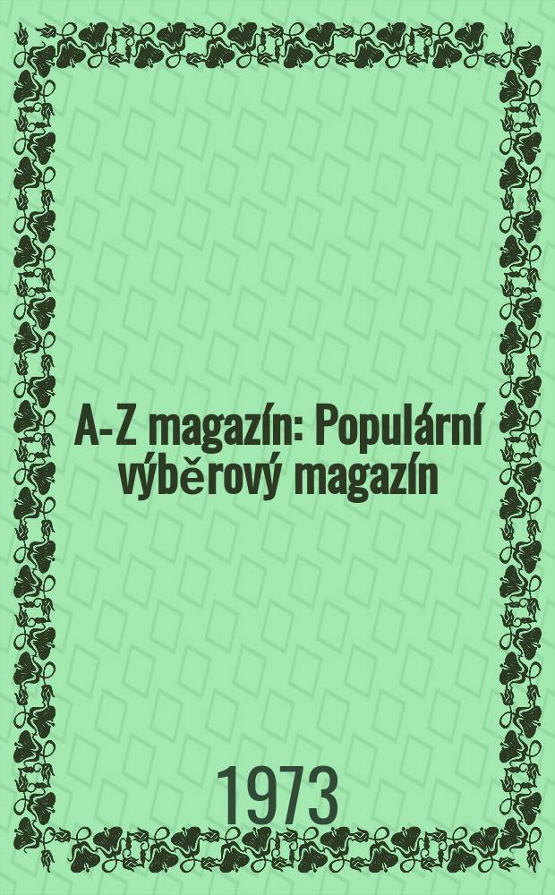 A-Z magazín : Populární výběrový magazín