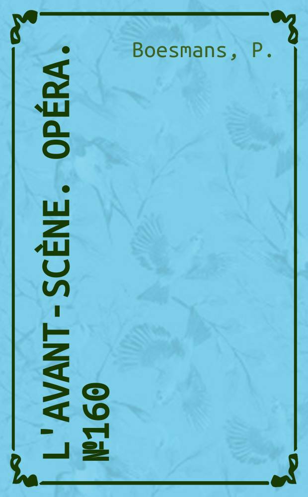 L'Avant-scène. Opéra. №160 : La ronde