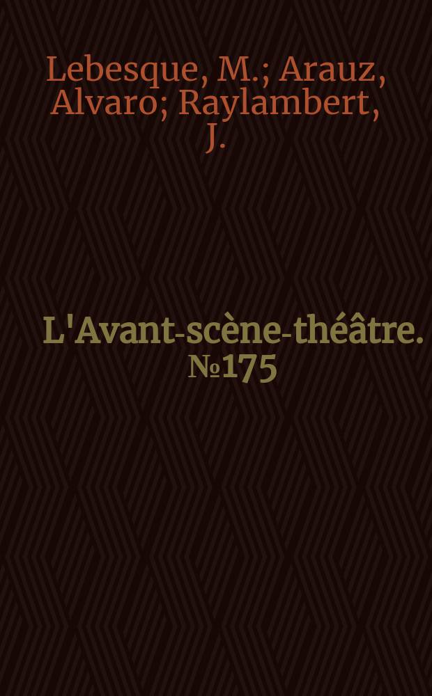 L'Avant-scène-théâtre. №175 : L'Amour parmi nous. Le Procès de Don Juan. Ombrages