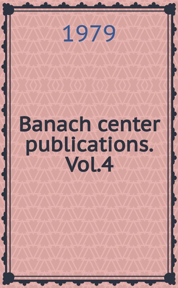 Banach center publications. Vol.4 : Approximation theory