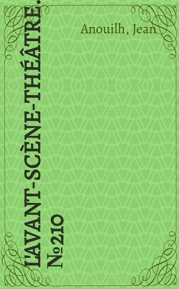 L'Avant-scène-théâtre. №210 : La petite Molière. Scènes a quatre