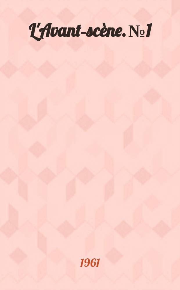 L'Avant-sc&egrave;ne. №1 : Le passage du Rhin