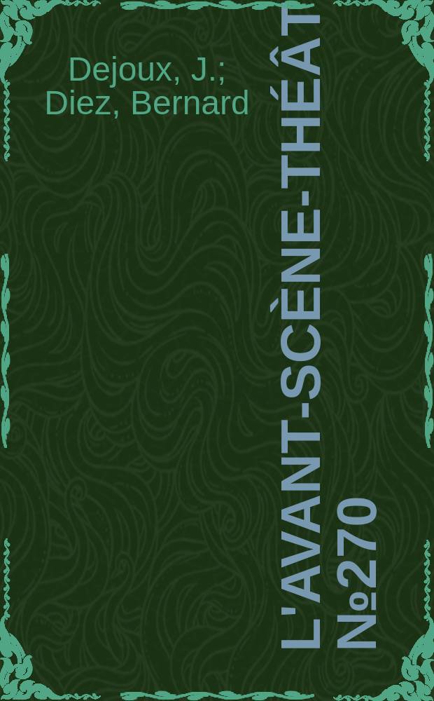L'Avant-scène-théâtre. №270 : Illégitime défense. Le Tartuffe repenti