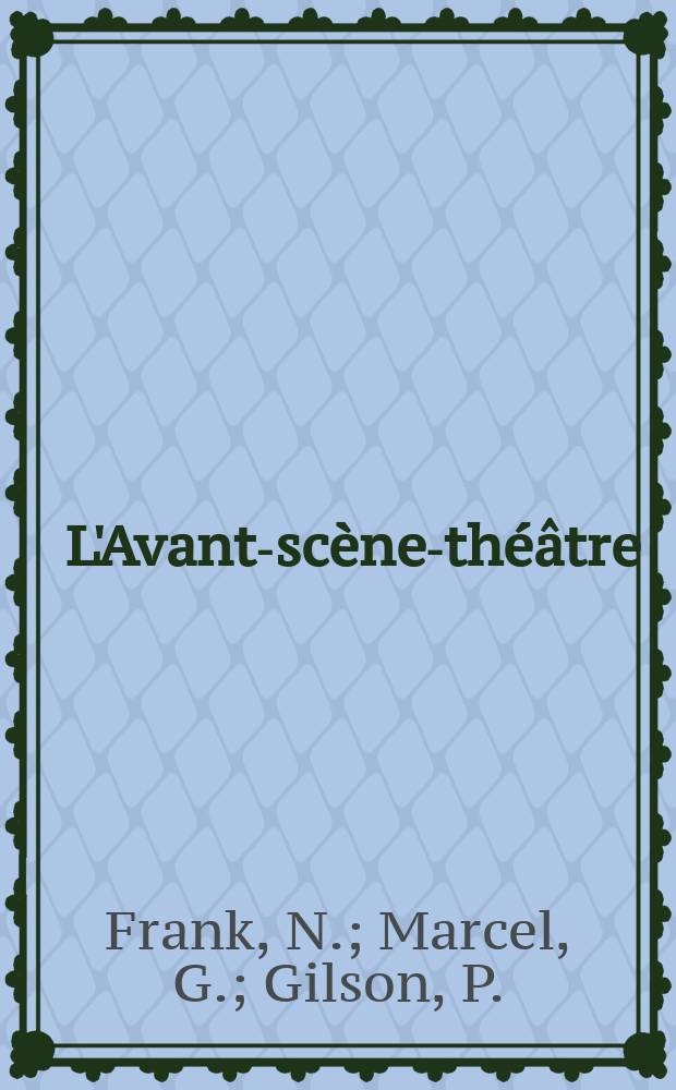 L'Avant-sc&egrave;ne-th&eacute;&acirc;tre : Ex-Napol&eacute;on. La prune et la prunelle