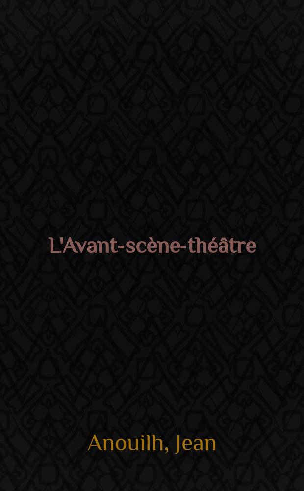 L'Avant-scène-théâtre : La nuit des rois. Le songe du critique