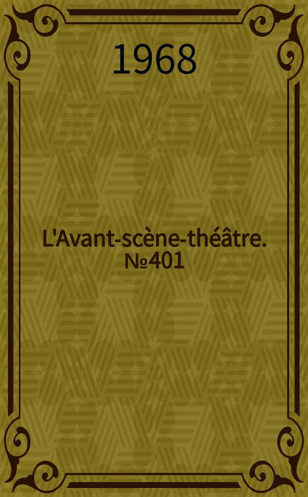 L'Avant-scène-théâtre. №401 : Les bains. Le personnage