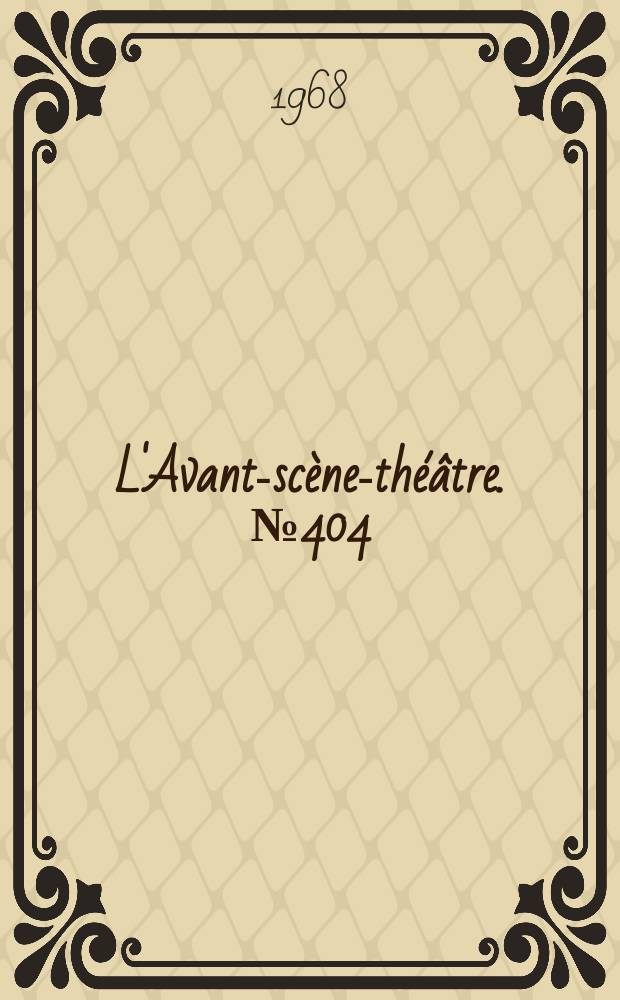 L'Avant-sc&egrave;ne-th&eacute;&acirc;tre. №404 : Adieu, Berthe!. La conqu&ecirc;te de l'Everest