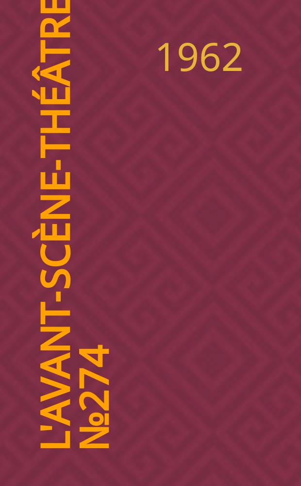 L'Avant-scène-théâtre. №274 : L'école de la médisance. Les choutes