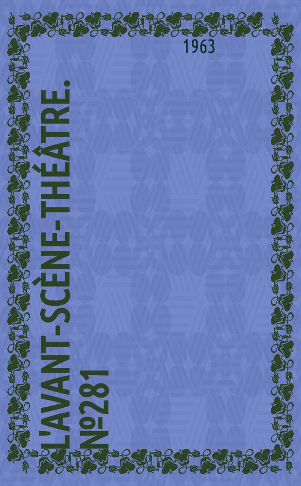 L'Avant-scène-théâtre. №281 : La grande oreille. L'une ou l'autre