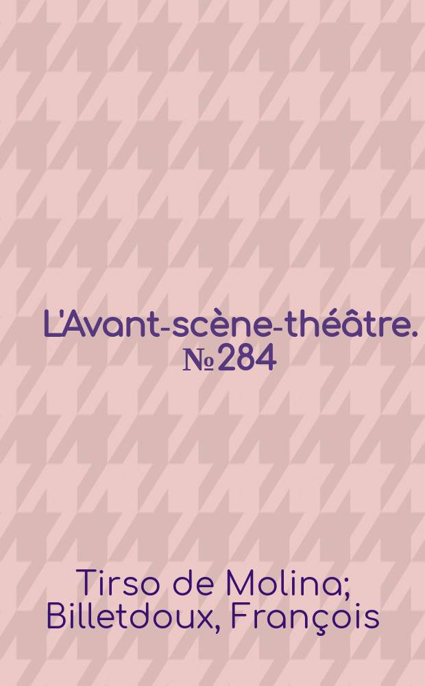 L'Avant-scène-théâtre. №284 : Le timide au palais. Pour finalie