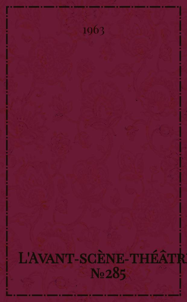 L'Avant-sc&egrave;ne-th&eacute;&acirc;tre. №285 : Frank V. Louis XIV