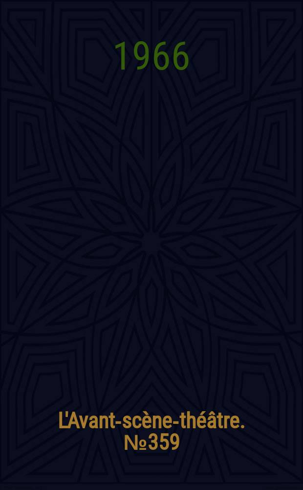 L'Avant-sc&egrave;ne-th&eacute;&acirc;tre. №359 : Le brave soldat Sveik. Le rendez-vous de Saint-Germain