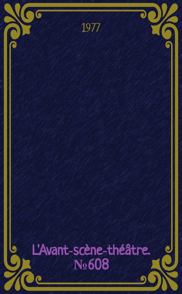 L'Avant-scène-théâtre. №608 : Qui est qui?. L'enfant...