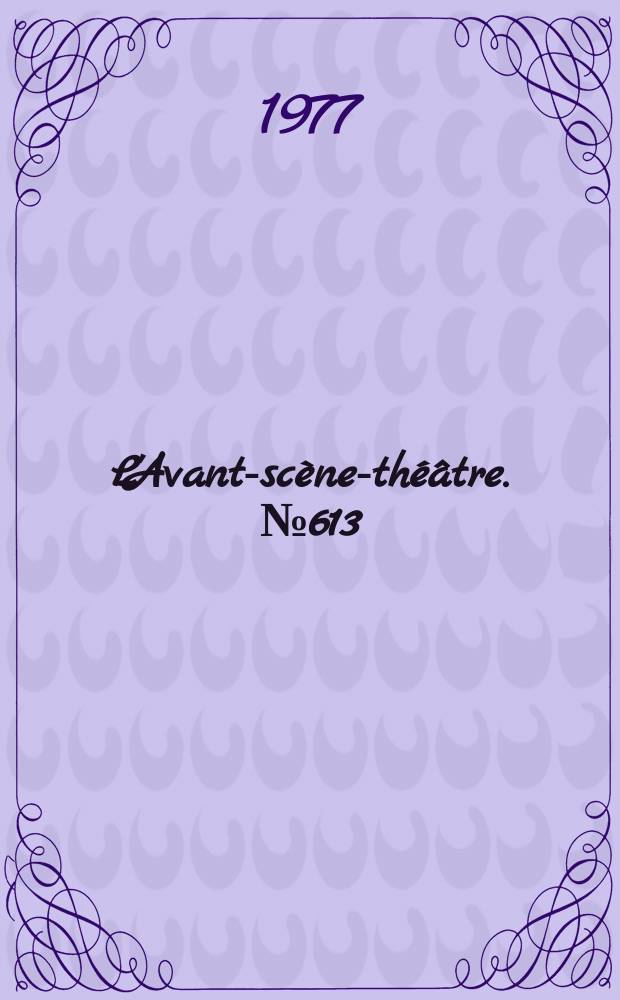 L'Avant-scène-théâtre. №613 : Lady Strass. Dîner au cham pagne
