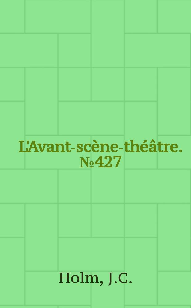 L'Avant-scène-théâtre. №427 : Trois hommes sur un cheval. Le gage