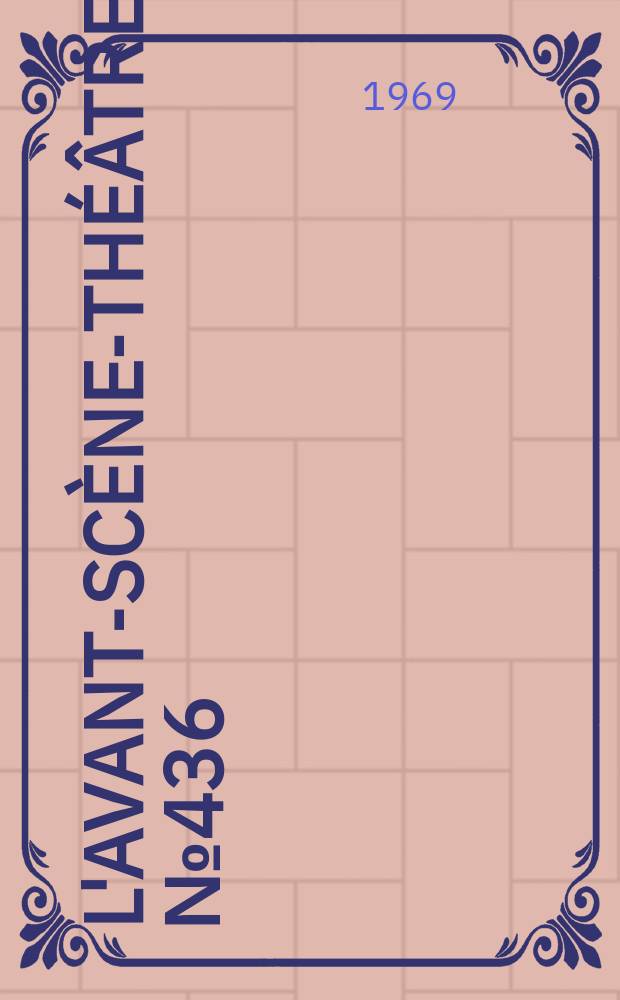 L'Avant-scène-théâtre. №436 : La ville dont le prince est un enfant. Haute sensibilité