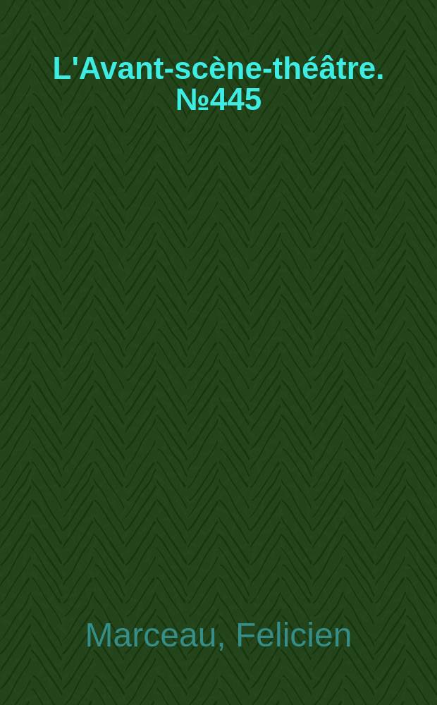 L'Avant-scène-théâtre. №445 : Le Babour. L'Honneur des Dupont